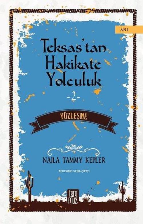 Teksastan Hakikate Yolculuk 2-Yüzleşme