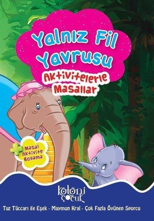 Yalnız Fil Yavrusu-Aktivetelerle Masallar-Masal Aktivite Boyama