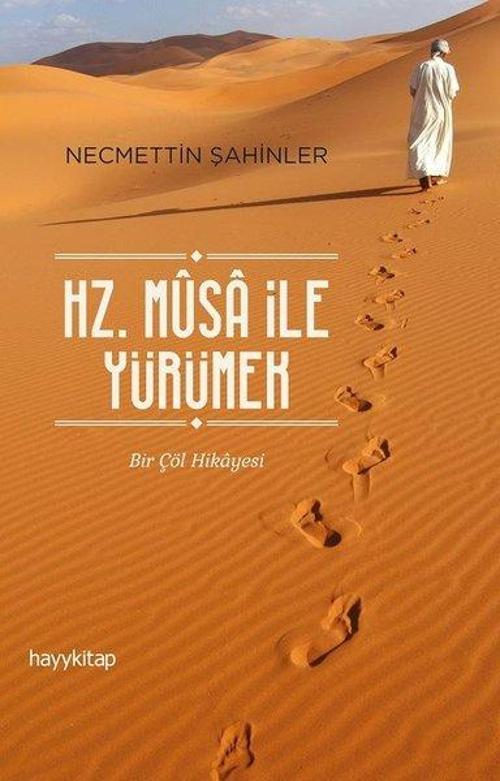 Hz.Musa ile Yürümek