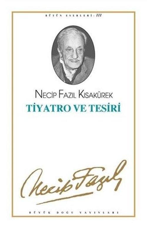 Tiyatro ve Tesiri: Bütün Eserleri-3