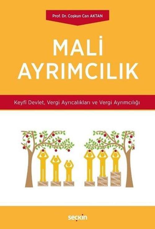 Mali Ayrımcılık: Keyfi Devlet-Vergi Ayrıcalıkları ve Vergi Ayrımcılığı