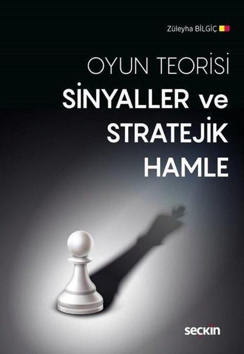 Sinyaller ve Stratejik Hamle-Oyun Teorisi