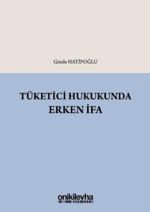 Tüketici Hukukunda Erken İfa
