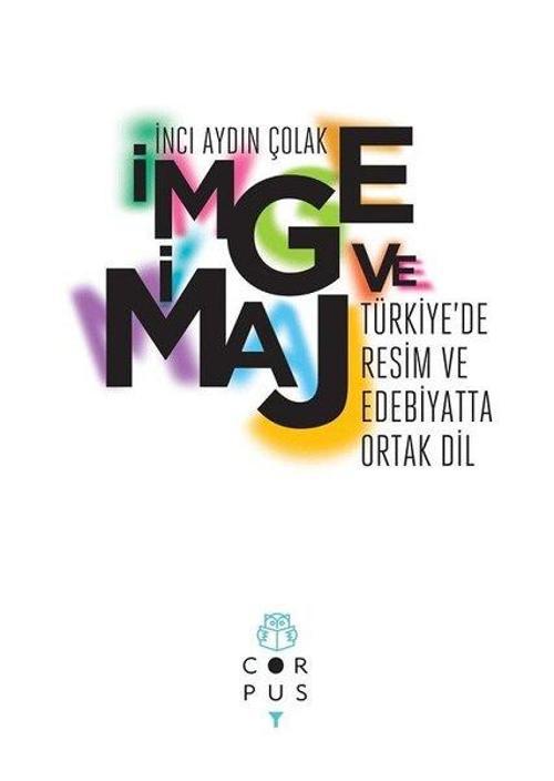İmge ve İmaj: Türkiye'de Resim ve Edebiyatta Ortak Dil
