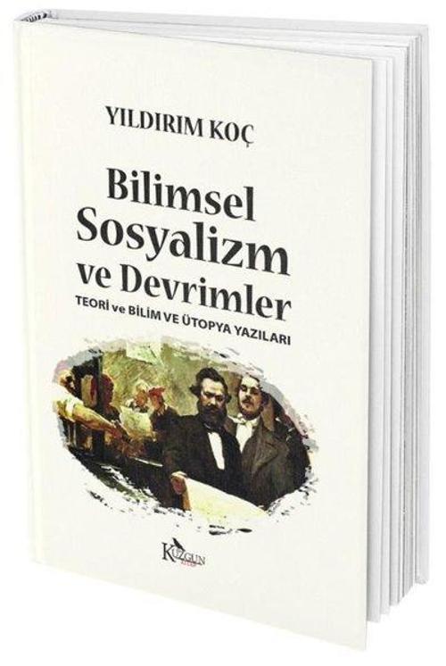 Bilimsel Sosyalizm ve Devrimler-Teori ve Bilim ve Ütopya Yazıları