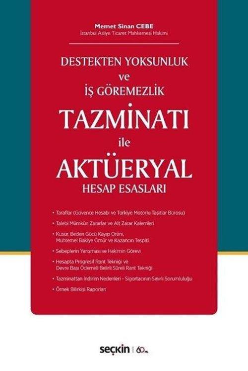 Destekten Yoksunluk ve İş Göremezlik Tazminatı ile Aktüeryal Hesap Esasları