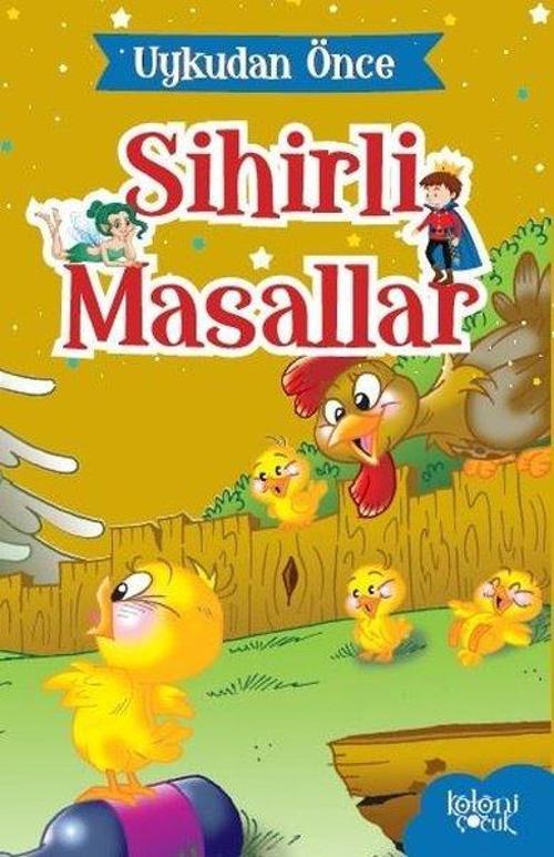 Anne Civciv-Uykudan Önce Sihirli Masallar
