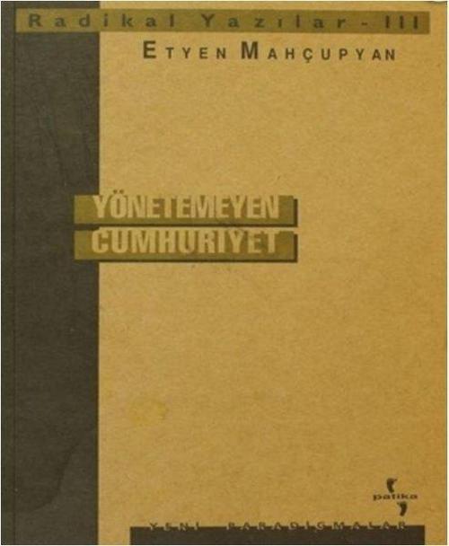 Radikal Yazılar 3-Yönetemeyen Cumhuriyet