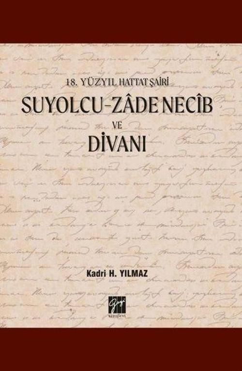 18.Yüzyıl Hattat Şairi Suyolcu-Zade Necib ve Divanı