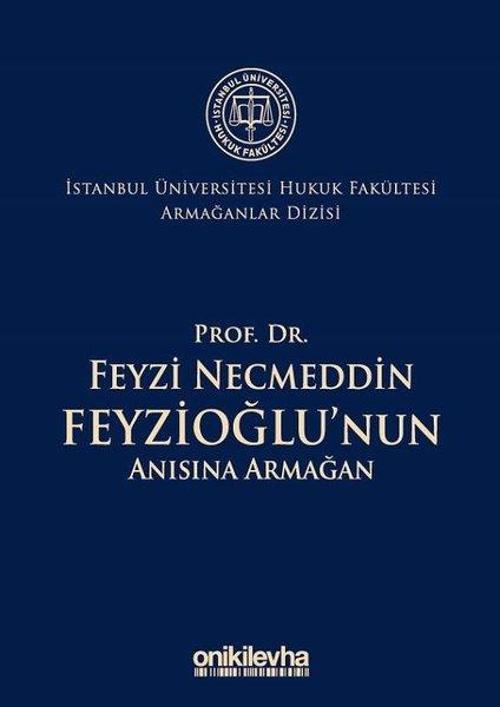 Prof.Dr. Feyzi Necmedin Feyzoğlu'nun Anısına Armağan