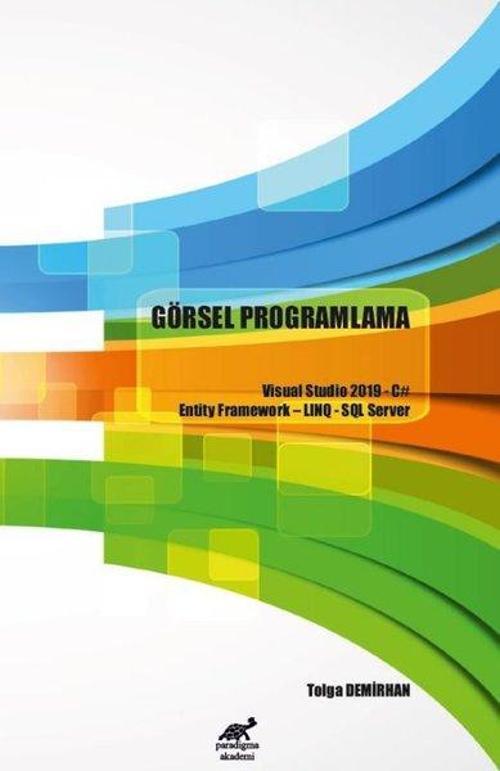 Görsel Programlama-Visual Studşo 2019 C# Entity Framework-Linq-SQL Server