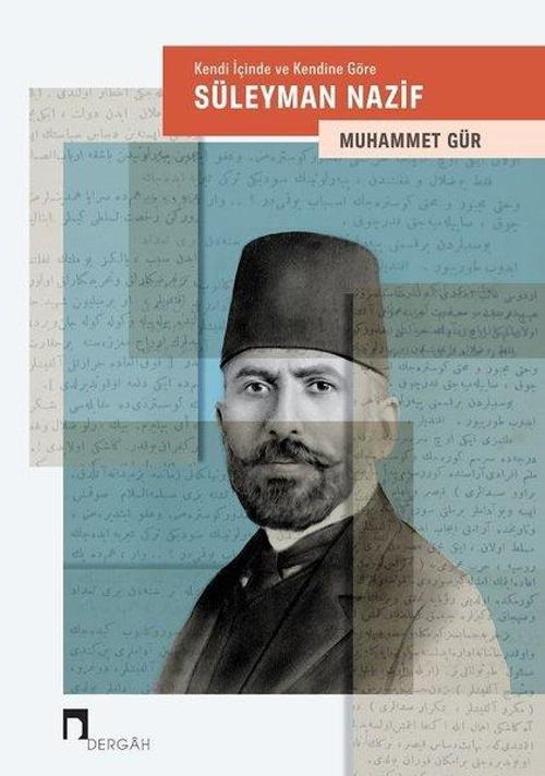 Kendi İiçinde ve Kendine Göre Süleyman Nazif