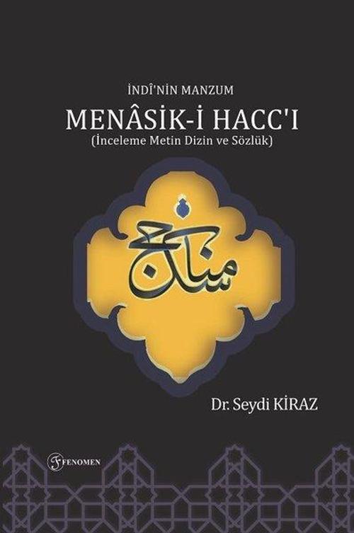 İndi'nin Manzum Menasik-i Hacc'ı: İnceleme Metin Dizin ve Sözlük