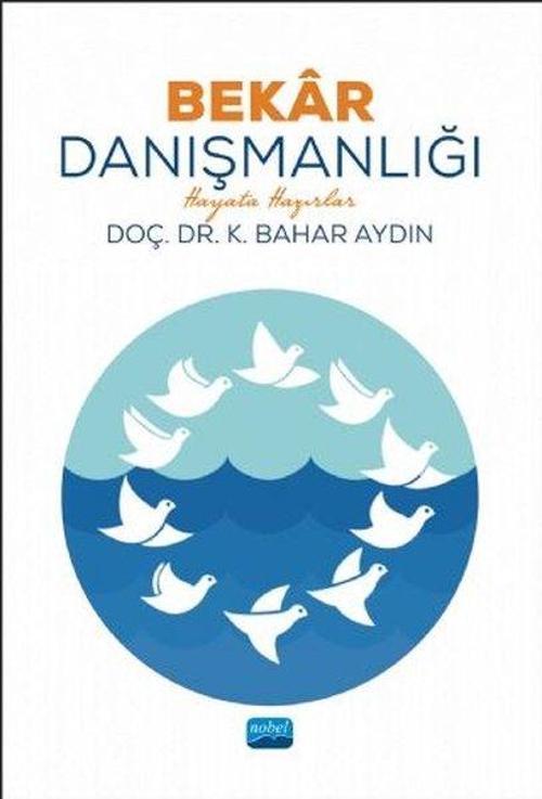 Bekar Danışmanlığı-Hayata Hazırlar
