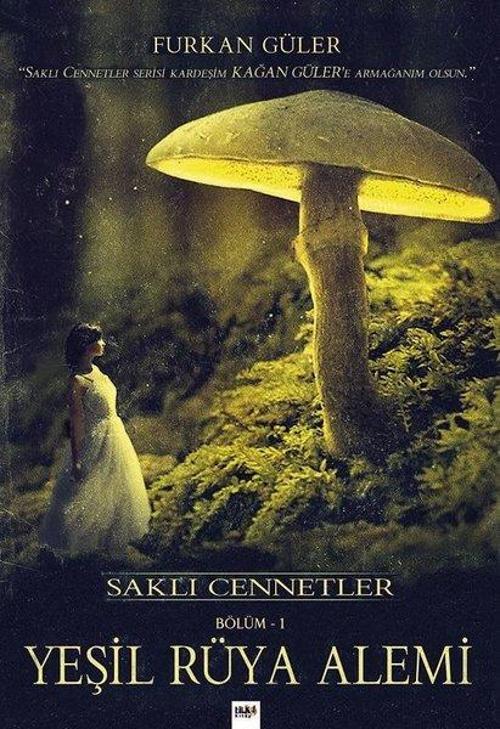 Saklı Cennetler Bölüm 1-Yeşil Rüya Alemi