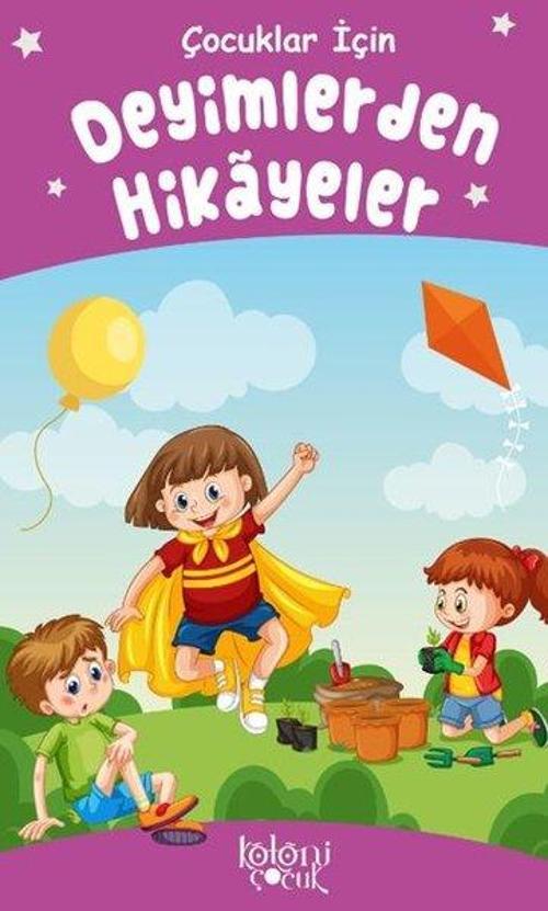 Çocuklar İçin Deyimlerden Hikayeler