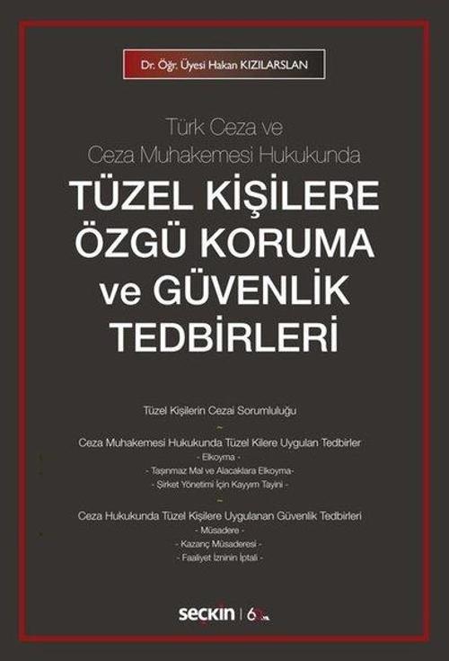 Türk Ceza ve Ceza Muhakemesi Hukukunda Tüzel Kişilere Özgü Koruma ve Güvenlik Tedbirleri