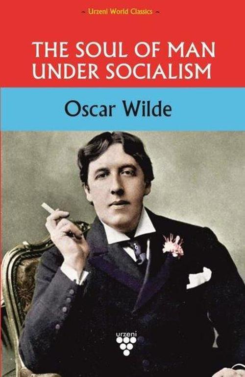 The Soul of Man Under Socialism-Urzeni World Classics