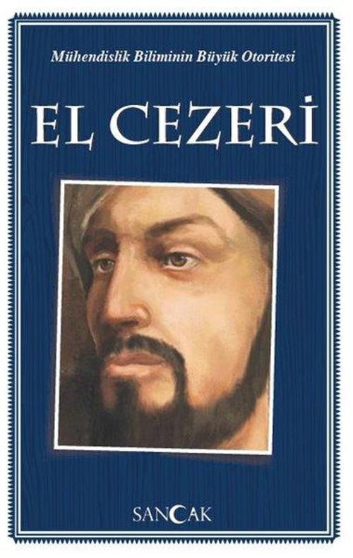 El Cezeri-Mühendislik Biliminin Büyük Otoritesi