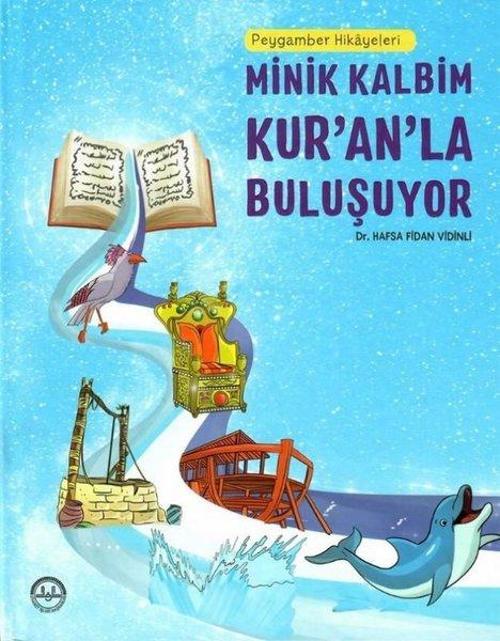 Minik Kalbim Kuranla Buluşuyor-Peygamber Hikayeleri