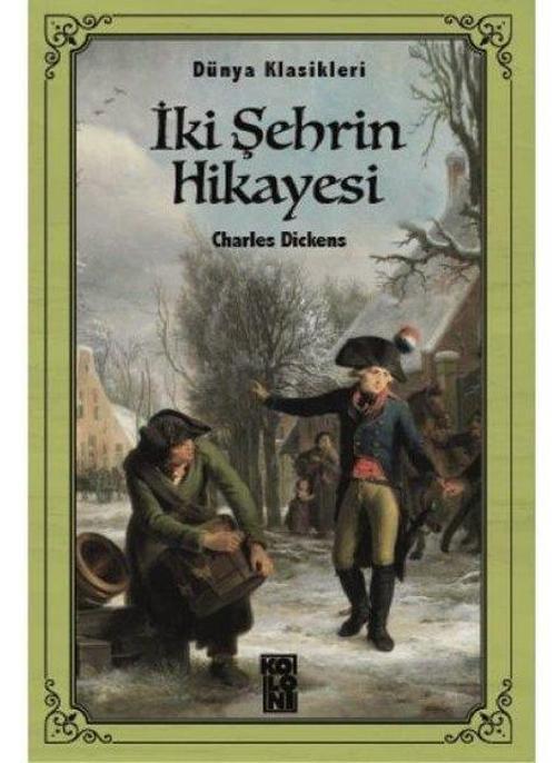 İki Şehrin Hikayesi - Dünya Klasikleri