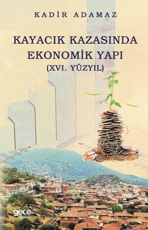 Kayacık Kazasında Ekonomik Yapı - 16.Yüzyıl
