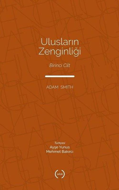 Ulusların Zenginliği - Birinci Cilt