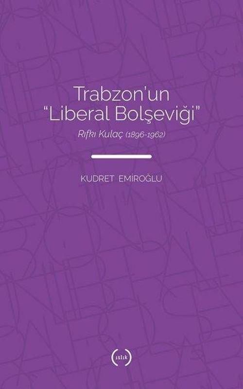 Trabzon'un Liberal Bolşeviği