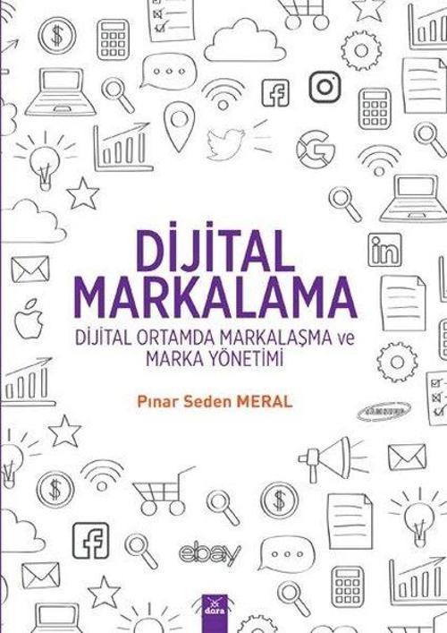 Dijital Markalama - Dijital Ortamda Markalaşma ve Marka Yönetimi