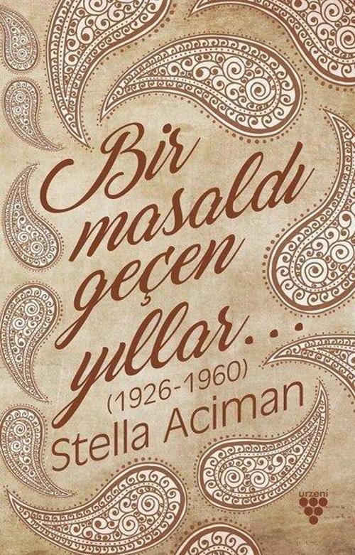 Bir Masaldı Geçen Yıllar 1926 - 1960