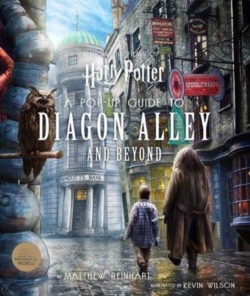 Harry Potter: A Pop - Up Guide to Diagon Alley and Beyond