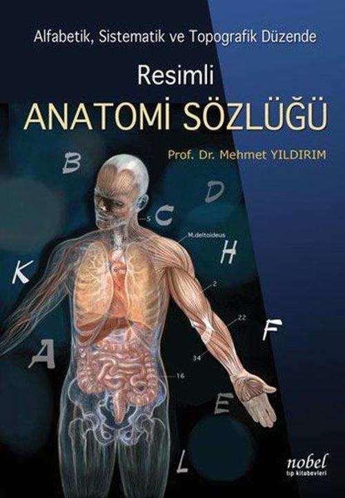Resimli Anatomi Sözlüğü - Alfabetik Sistematik ve Topografik Düzende