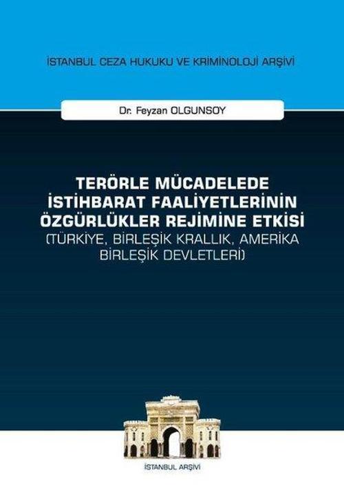 Terörle Mücadelede İstihbarat Faaliyetlerinin Özgürlükler Rejimine Etkisi