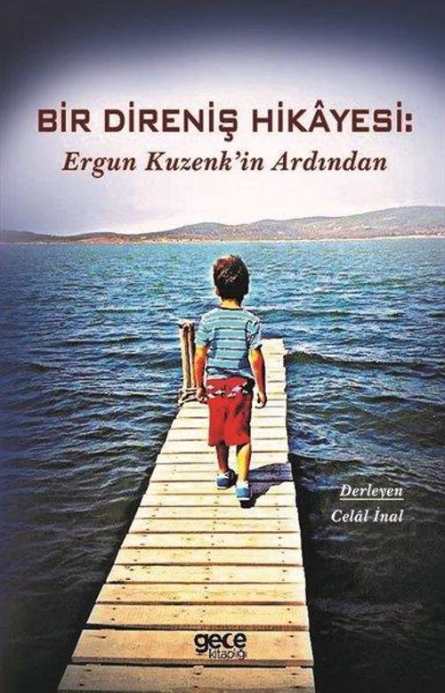 Bir Direniş Hikayesi Ergun Kuzenk'İn Ardından