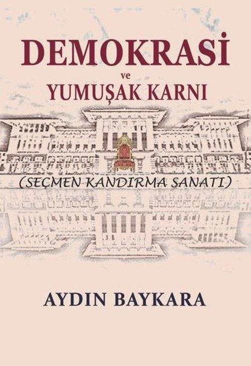 Demokrasi Ve Yumuşak Karnı