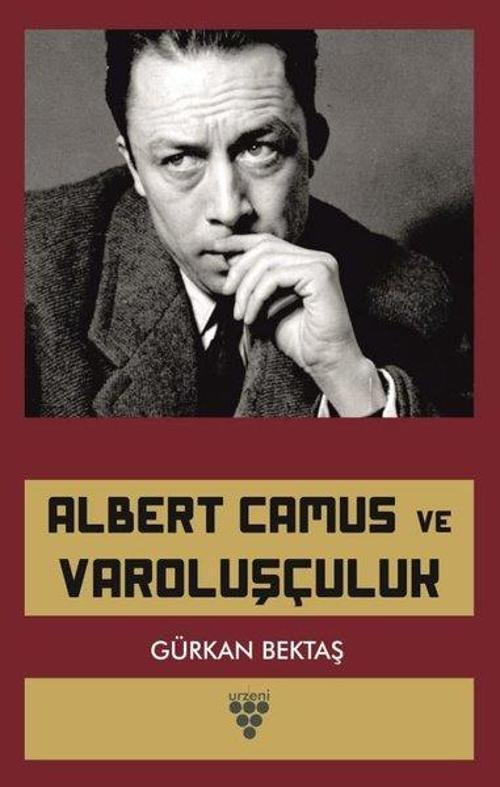 Albert Camus Ve Varoluşçuluk