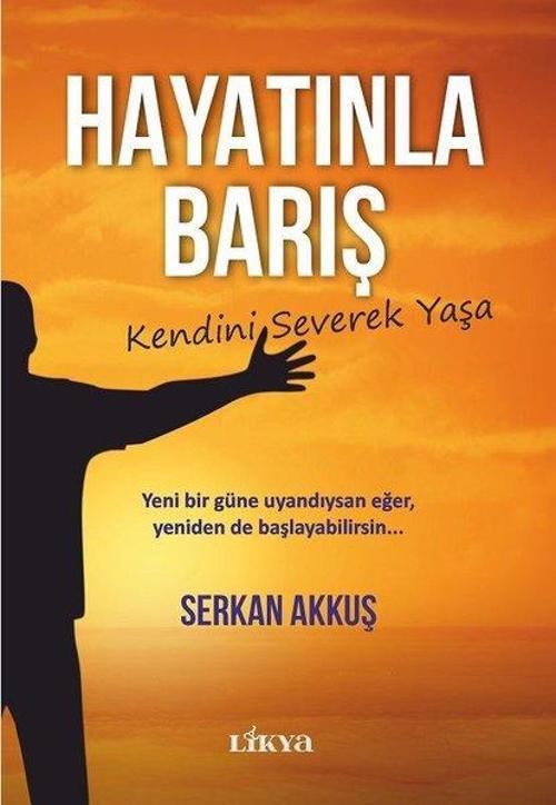 Hayatınla Barış - Kendini Severek Yaşa