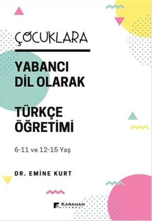 Çocuklara Yabancı Dil Olarak Türkçe Öğretimi