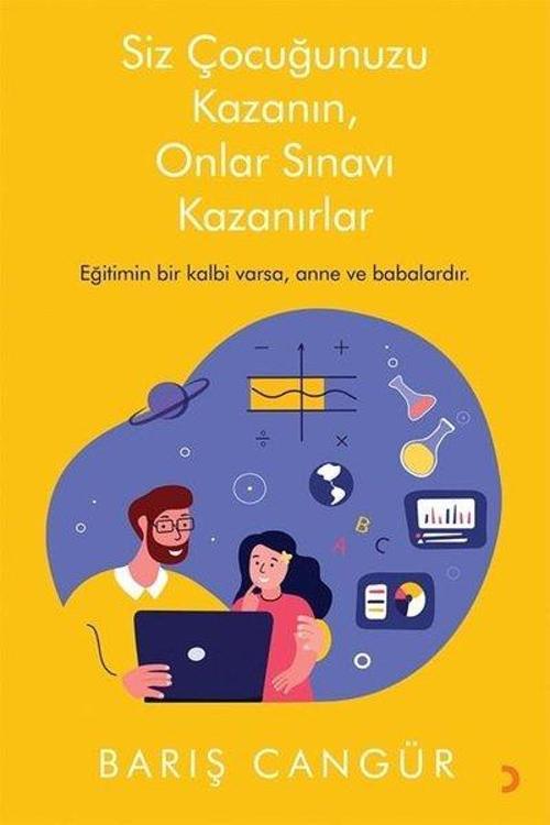 Siz Çocuğunuzu Kazanın Onlar Sınavı Kazanırlar