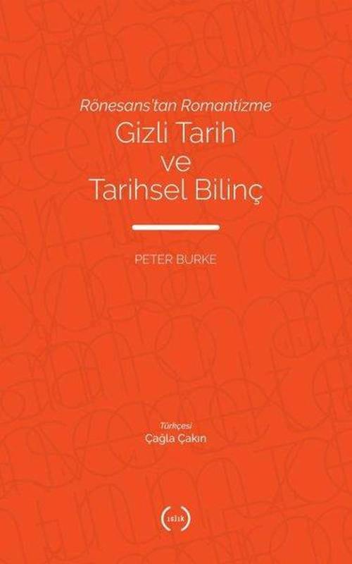 Rönesanstan Romantizme Gizli Tarih ve Tarihsel Bilinç