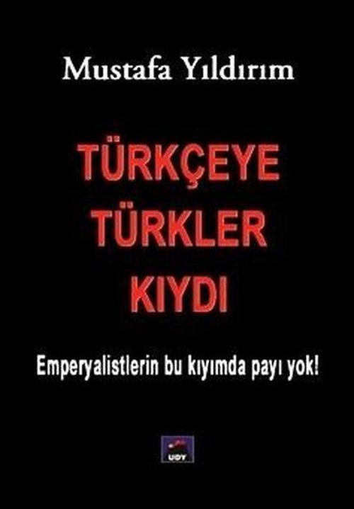 Türkçeye Türkler Kıydı