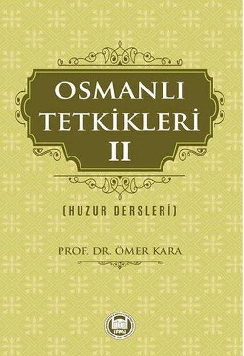 Osmanlı Tetkikleri 2 - Huzur Dersleri