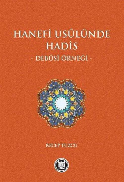Hanefi Usulünde Hadis - Debusi Örneği