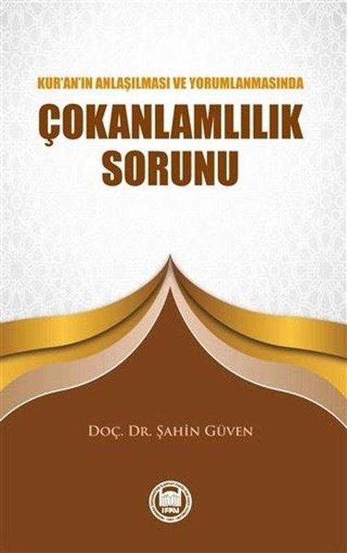 Kuranın Anlaşılması ve Yorumlanmasında Çokanlamlılık Sorunu