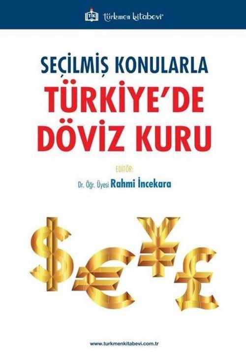 Seçilmiş Konularla Türkiyede Döviz Kuru