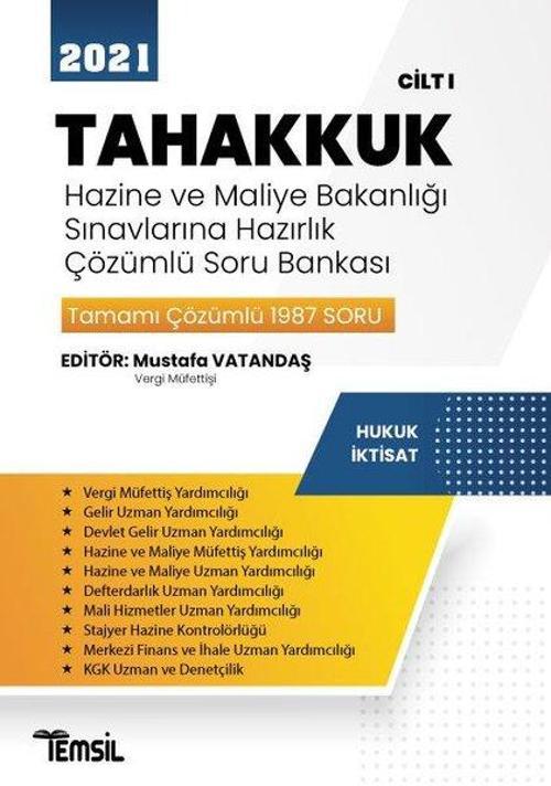 2021 Tahakkuk Cilt 1 - Hazine ve Maliye Bakanlığı Sınavlarına Hazırlık Çözümlü Soru Bankası