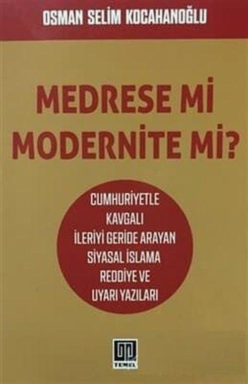 Medrese mi Modernite mi?