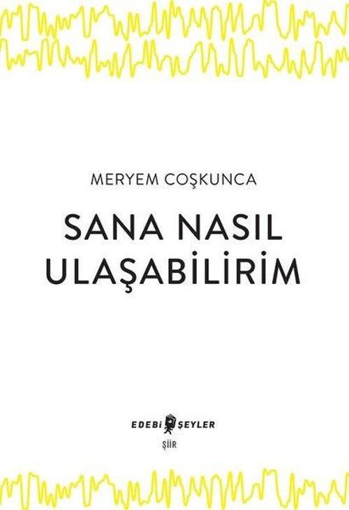 Sana Nasıl Ulaşabilirim
