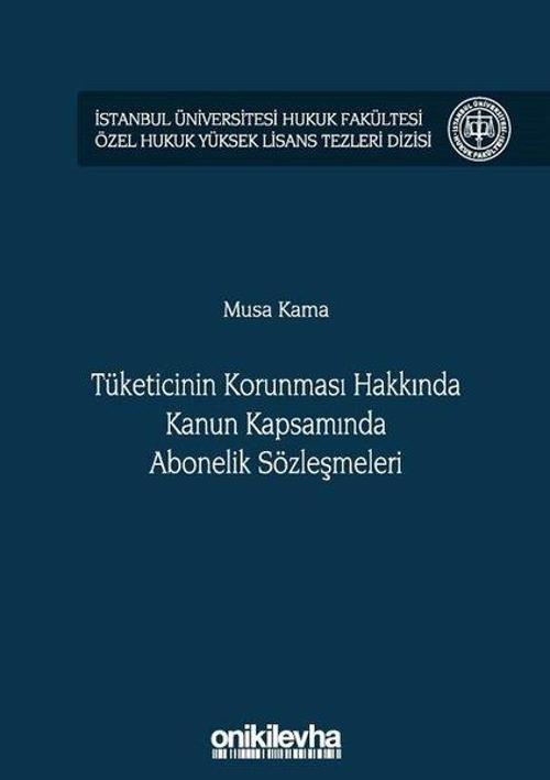 Tüketicinin Korunması Hakkında Kanun Kapsamında Abonelik Sözleşmeleri