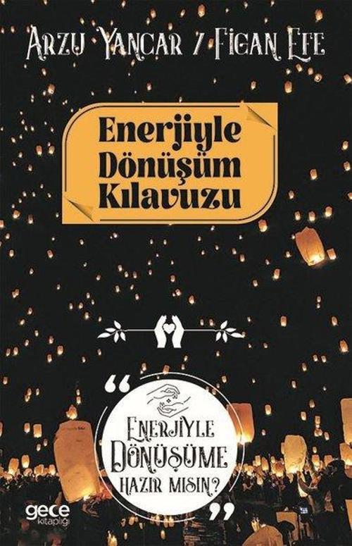 Enerjiyle Dönüşüm Kılavuzu Enerjiyle Dönüşüme Hazır mısınız